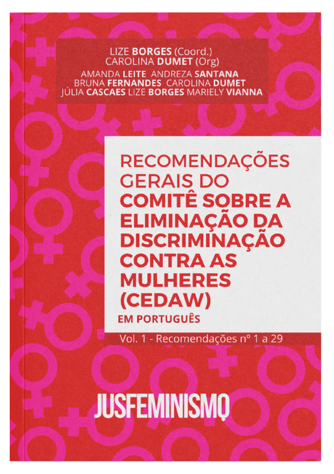 Recomendações Gerais do Comitê para a Eliminação de Todas as Formas de Discriminação contra as Mulheres (CEDAW) em Português - Vol 1