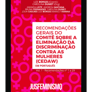 Recomendações Gerais do Comitê para a Eliminação de Todas as Formas de Discriminação contra as Mulheres (CEDAW) em Português - Vol 1 (E-book)